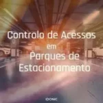 imagem do interior de um parque de estacionamento com a frase "Controlo de Acessos em Parques de Estacionamento"